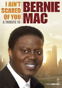 I Ain't Scared of You: A Tribute to Bernie Mac (New Art)