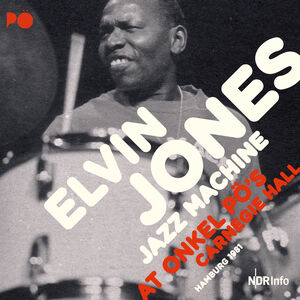 At Onkel Po's Carnegie Hall Hamburg , Elvin Jones