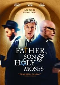 Father, Son And Holy Moses!
