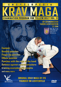 Krav Maga Encyclopedia Examination Program For Yellow Belt, Vol. 3