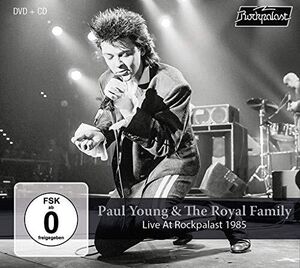 Live At Rockpalast 1985 , Paul Young & The Royal Family