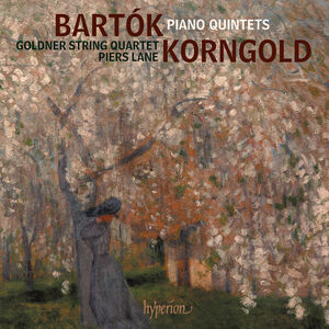Bartok & Korngold: Piano Quintets