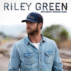Different Round Here , Riley Green