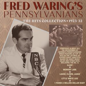 The Hits Collection 1923-32 , Fred Waring's Pennsylvanians