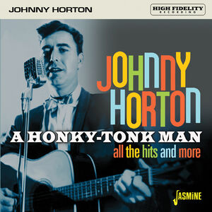 Honky-Tonk Man: All The Hits & More [Import] , Johnny Horton