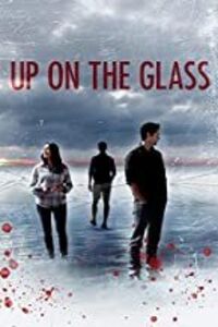 Up on the Glass