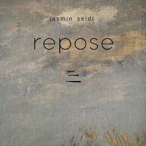 Repose , Jasmin Seidl