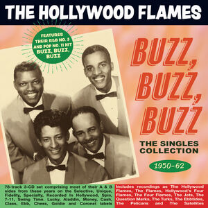 Buzz Buzz Buzz: The Singles Collection 1950-62 , Hollywood Flames