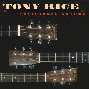 California Autumn , Tony Rice