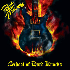 School Of Hard Knocks , Pat Travers