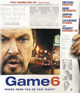 Game 6 , Michael Keaton