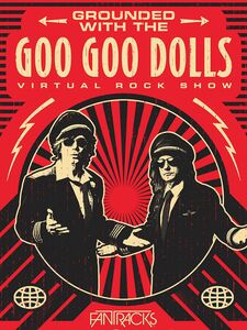 Grounded With The Goo Goo Dolls 