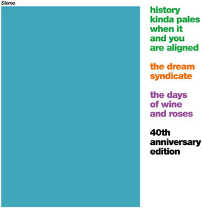 The Days of Wine and Roses , The Dream Syndicate