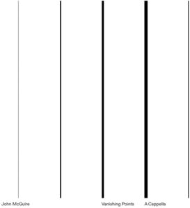 Vanishing Points /  A Cappella , John McGuire