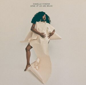 Some Of Us Are Brave , Danielle Ponder