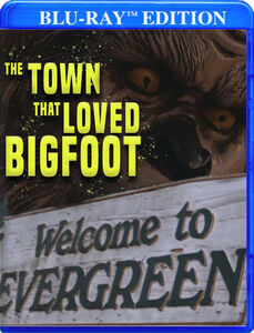The Town That Loved Bigfoot