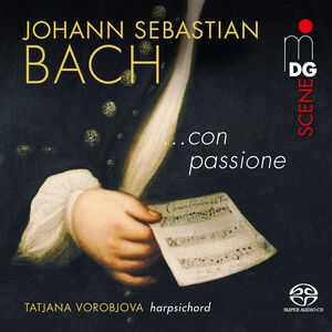 J.S. Bach: …con passione , Tatjana Vorobjova