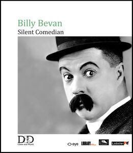 Billy Bevan: Silent Comedian , Billy Bevan