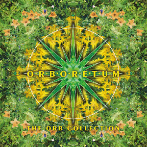 Orboretum: The Orb Collection , The Orb