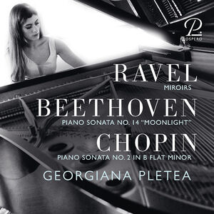 Miroirs; Beethoven: Piano Sonata No. 14 , Georgiana Pletea