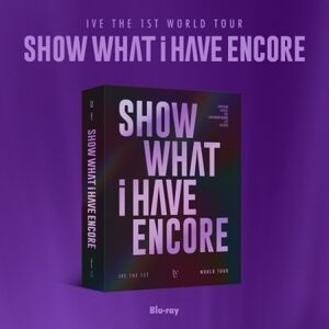 Show What I Have - Encore - 1St World Tour [Import]