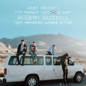 MOBO Presents: The Perfect Cast LP feat. Modern Baseball , Modern Baseball