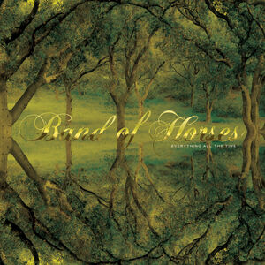 Everything All the Time - 20th Anniversary Edition , Band of Horses