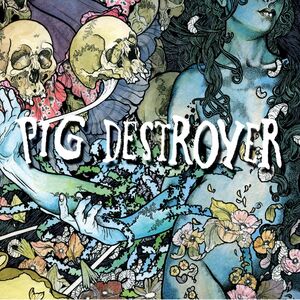 Phantom Limb [Explicit Content] , Pig Destroyer