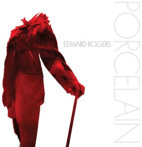 Porcelain , Edward Rogers