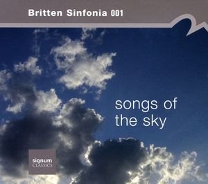 Songs of the Sky , Britten Sinfonia