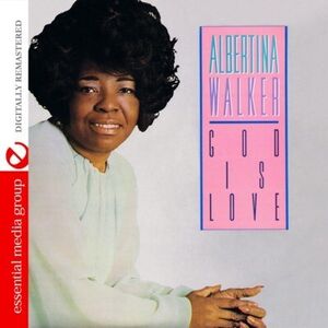 God Is Love , Albertina Walker