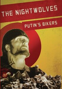 The Nightwolves: Putin's Bikers
