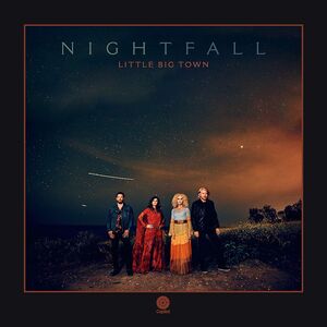 Nightfall , Little Big Town