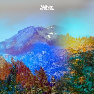 Up On High , Vetiver