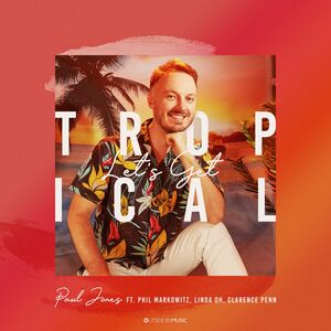 Let's Get Tropical , Paul Jones