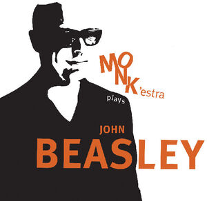 Monk'estra Plays John Beasley , John Beasley