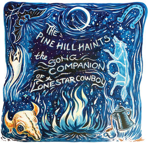 The Song Companion Of A Lonestar Cowboy , The Pine Hill Haints