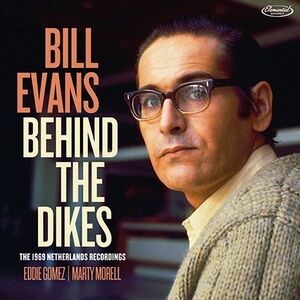 Behind The Dikes - The 1969 Netherlands Recordings , Bill Evans