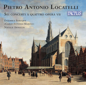 Sei Concerti a Quattro Opera Vii , Locatelli