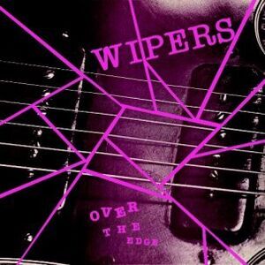 Over The Edge , Wipers
