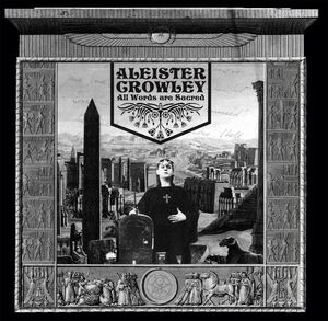 All Words are Sacred , Aleister Crowley