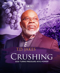 TD Jakes - Crushing