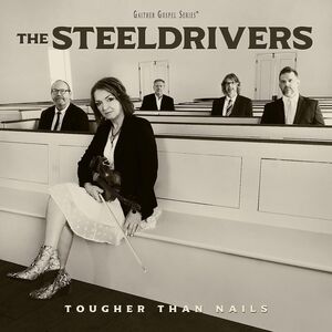 Tougher Than Nails , SteelDrivers