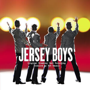 Jersey Boys (Original Broadway Cast Recording) , Jersey Boys