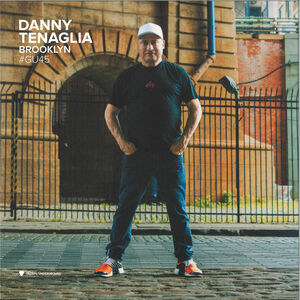 Global Underground #45: Danny Tenaglia - Brooklyn (Vinyl Edition 2)