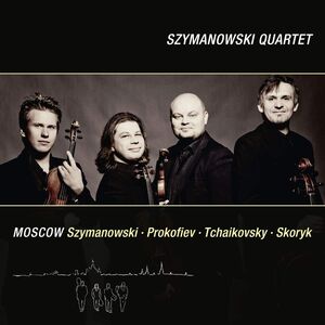 Szymanowski: Moscow , Szymanowski Quartet