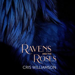Ravens and the Roses , Cris Williamson