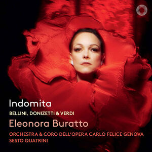 Indomita (Bellini, Donizetti & Verdi) , Eleonora Buratto