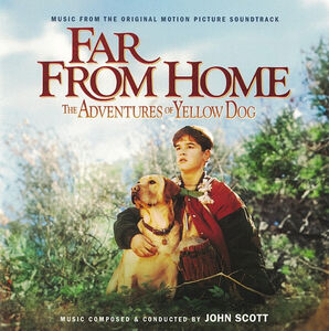 Far From Home: The Adventures Of Yellow Dog (Original Soundtrack) [Import] , John Scott