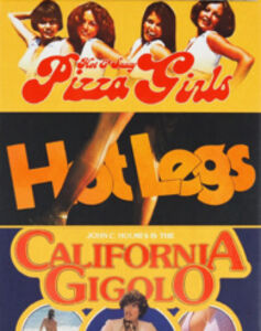Hot and Saucy Pizza Girls /  Hot Legs /  California Gigolo , John Holmes